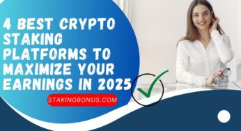 4 Best Crypto Staking Platforms to Maximize Your Earnings in 2025